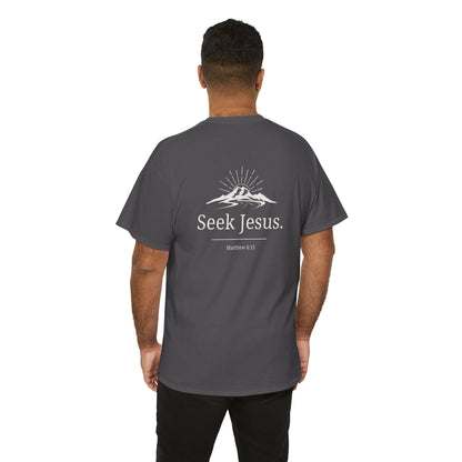 Copy of Values Collection - Seek Jesus. Christian T-Shirt — "First Things First" Front & "Seek Jesus. Matthew 6:33" Back