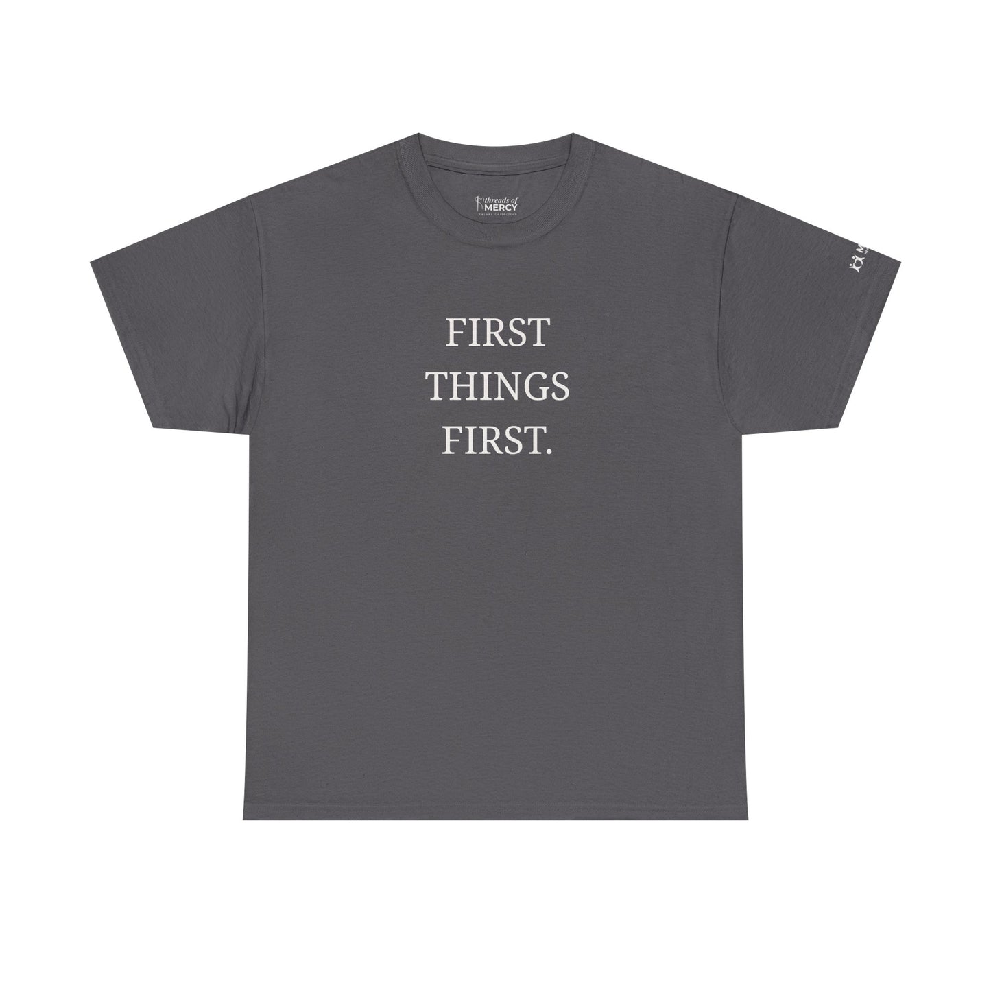 Values Collection - Seek Jesus. Christian T-Shirt — "First Things First" Front & "Seek Jesus. Matthew 6:33" Back