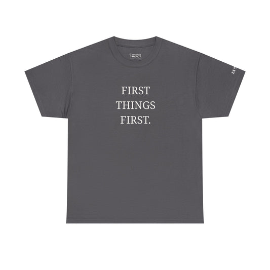 Values Collection - Seek Jesus. Christian T-Shirt — "First Things First" Front & "Seek Jesus. Matthew 6:33" Back